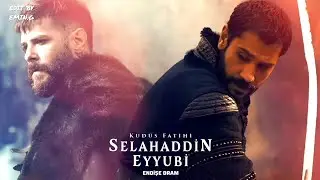 Kudüs Fatihi Selahaddin Eyyubi Müzikleri | Endişe Dram