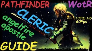 Pathfinder: WotR - ANGELFIRE APOSTLE CLERIC Starting Build - Beginner's Guide [2021] [PC] [1080p HD]