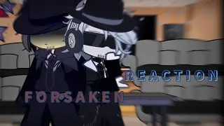 FORSAKEN REACTION : Part 1 [SHORT] 
