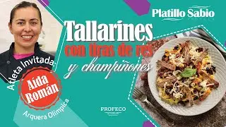 Aída Román | Tallarines con tiras de res y champiñones | Platillo Sabio