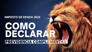 COMO INCLUIR PREVIDÊNCIA COMPLEMENTAR na Sua Declaração de Imposto de Renda!2024