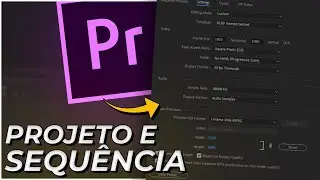 Como CRIAR PROJETO e SEQUÊNCIA no Adobe Premiere (ATUALIZADO 2021)