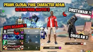 PRANK GLOBAL PAKE CHARACTER ADAM !! DIREMEHIN PARA MASTER?! AUTO NGAMUK !!