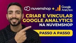 Como criar e configurar o Google Analytics 4 na Loja Virtual Nuvemshop | Passo a passo 2024