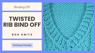 Twisted Rib Bind Off (aka Grafted, Tubular or Italian) // Technique Tuesday