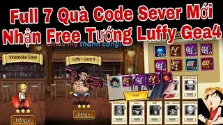 Tổng Hợp 7 Code Gomu Huyền Thoại Sever Mới | Nhận Ngay Tướng Luffy Gear 4 Vinsmoke Sanji | ttbđ