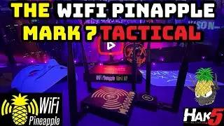 The Wi-Fi Pineapple Mark VII: The Easiest-to-Use WiFi Penetration Testing Tool!