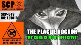 SCP-049 - The Plague Doctor (old version)