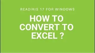 Readiris 17 Windows: How to convert to Excel?