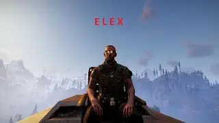 ELEX. Несправедливое изгнание. Прохождение от SAFa