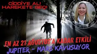 Jüpiter Mars Kavuşuyor Ciddiye Al Harekete Geç #astroloji