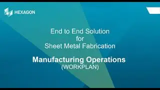 End to End Solution for Sheet Metal Fabrication : 10A  Manufacturing Operations