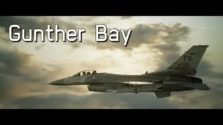Gunther Bay | Ace Combat 7 Cinematic