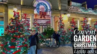 2023 London Christmas Lights Tour | Covent Garden London Christmas Lights 2023 | London Night Walk