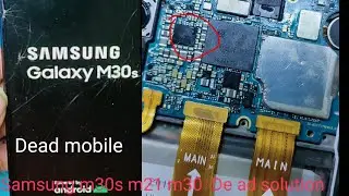 Samsung m30s  m30  A50  A30  full Dead  solution 100%   2022