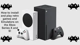 How to install Retro Games on a Xbox Series X or S with Roms and Emulators