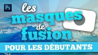 [TUTO] : CRÉER UN MASQUE DE FUSION SUR PHOTOSHOP