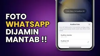 CARA MENGIRIM GAMBAR/FOTO KUALITAS TINGGI (HD) DI WHATSAPP