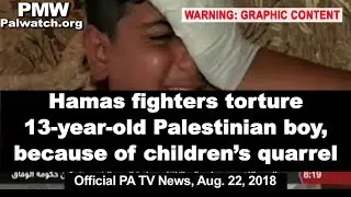 GRAPHIC CONTENT: Hamas fighters torture 13-year-old Palestinian boy, because of children’s quarrel