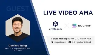 [Solana] - Live Video AMA with Dominic Tsang, Head of Business Development