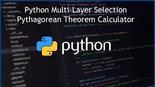 Python - Pythagorean Theorem - Multi-Layer Selection