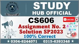 CS606 Assignment 2 Solution Spring 2023, CS606 Assignment 2 solution 2023, CS606 assig 2 solution