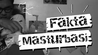 8 Fakta Masturbasi yang Harus Kamu Tau