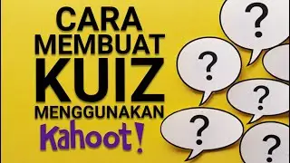 Cara Membuat Kuiz Menggunakan Kahoot!