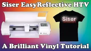 How to Apply Siser Easy Reflective HTV | A Brilliant Vinyl Tutorial