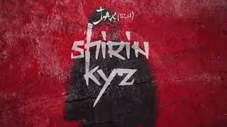 Jax 02.14 - Shirin Kyz (New Album)