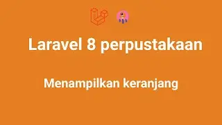 laravel 8 perpustakaan - 42 Menampilkan Keranjang