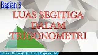 Luas Segitiga dalam Trigonometri | Bagian 3