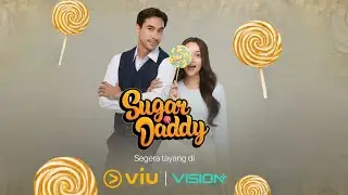 Teaser Series Sugar Daddy |Alur Cerita,Cast & Character