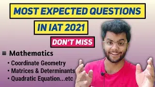 Most important and expected Questions/Topics 🔥 in MATHS | IAT 2021 | IISER