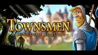 Townsmen - A Kingdom Rebuilt - Bandit Attacks! FOR THE KING! Ep 2.