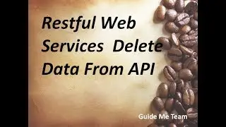 Build RESTful Service - Delete Data From API and Recap