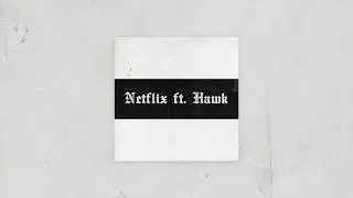 TOQUEL - Netflix ft Hawk (Prod. by Sin Laurent)