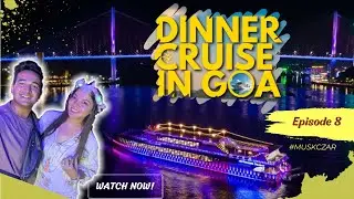 Best Dinner Cruise in GOA🏖 | Unlimited Food🍔 & Drinks🍷 | DJ Music🎶 | Mandovi River🌊 Panaji | Panjim