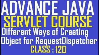 120 How many ways to create RequestDispatcher object in servlet | adv java tutorial