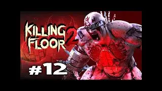 Killing Floor 2 Nuked Solo Commentary Gameplay #12