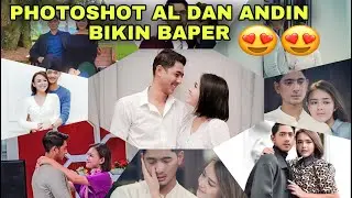 KUMPULAN FOTO AL DAN ANDIN YANG BIKIN BAPER😍 MANA NIH YANG JADI FAVORIT KALIAN ?