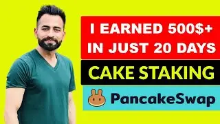 I Earned 500$+ in Just 20 Days | Cake Staking on PancakeSwap