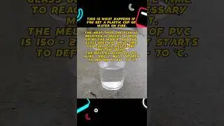 This is what happens if you set a plastic cup of water on fire.  