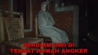 Berdiam diri di tempat rumah angker #berdiamdiri #ditempatrumahangker