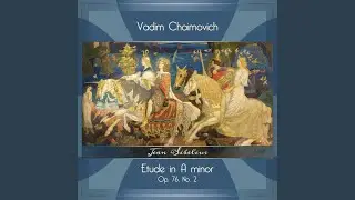13 Pieces for Piano, Op. 76: No. 2 in A Minor, Etude