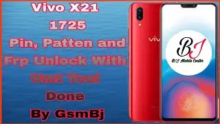 Vivo X21 1725 Pin, Patten and Frp Unlock With Umt Tool Done By GsmBj