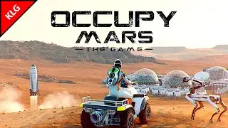 Occupy Mars The Game ► НОВЫЙ МАРСОХОД
