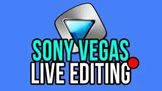 Sony Vegas Live Editing [EDITING AE IN 5 MINUTES VIDEO]