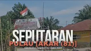 Keliling Kampung Pulau Sembilan Pangkalan Susu, Langkat, Sumatera Utara