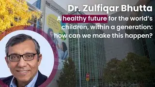 A healthy future for the world’s children, within a generation: how can we make this happen?